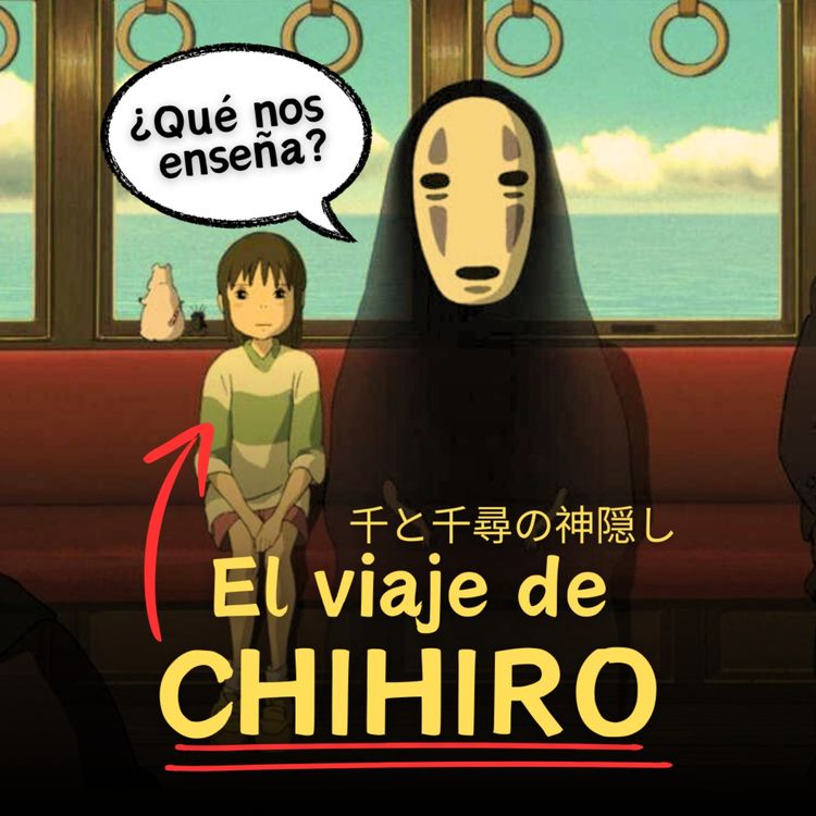 cover art for ¿Qué podemos APRENDER de El viaje de Chihiro? 🔴