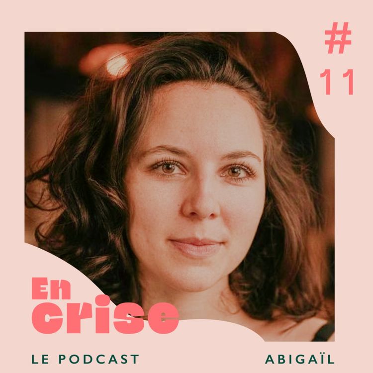 cover art for #11 - Abigaïl : "J'ai un trouble de la personnalité borderline"