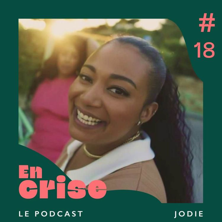 cover art for #18 - Jodie : "Mes parents m'ont reniée et rayée de leur vie"