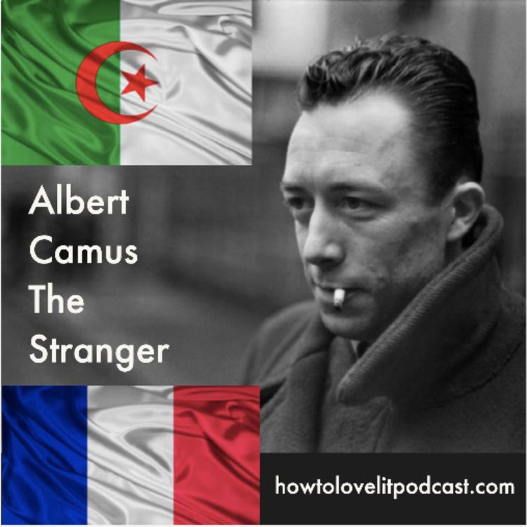 cover art for Albert Camus - The Stranger - Episode 3 - The Absurdity Of A Happy Ending???