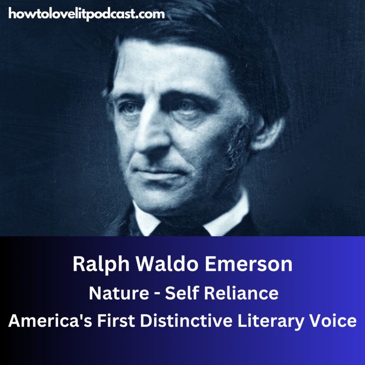 cover art for Ralph Waldo Emerson - Episode 1 -The First Distinctive American Literary Voice!