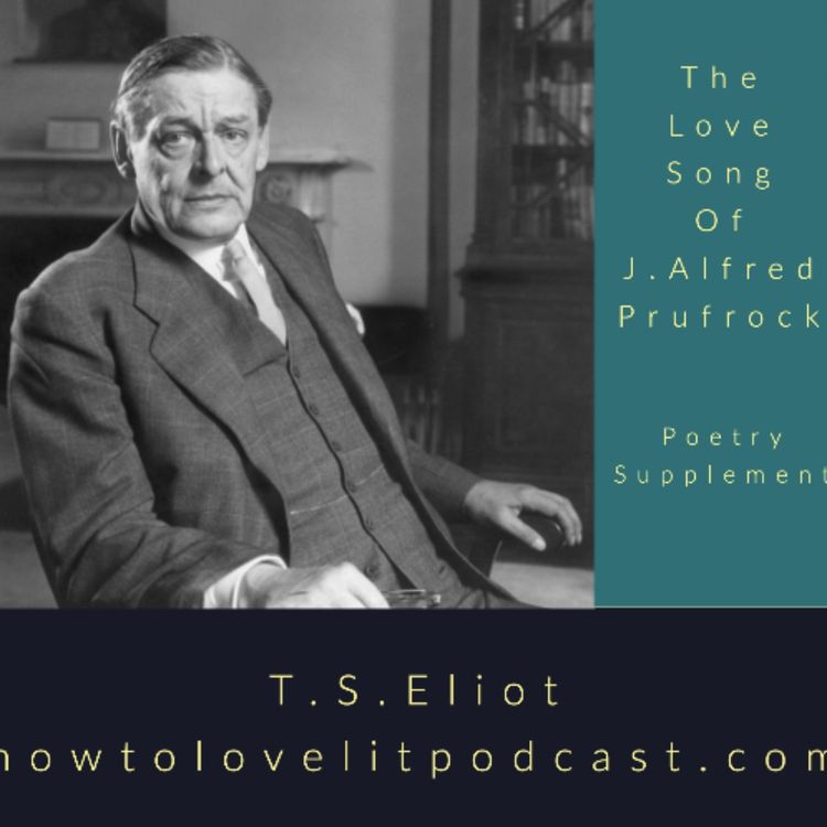cover art for T.S. Eliot || The Love Song Of J. Alfred Prufrock || Poetry Supplement || Episode 1