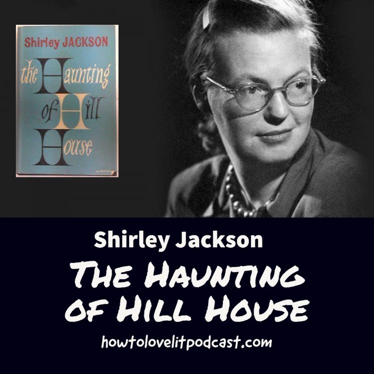 cover art for Shirley Jackson || The Haunting Of Hill House || Episode 2 || Is Hill House Haunted Or Not?!