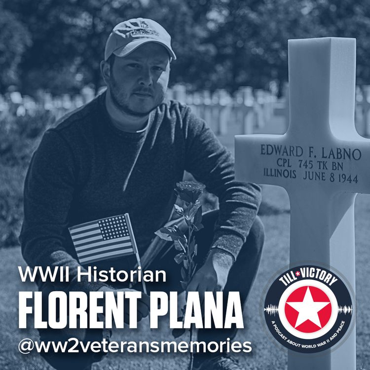 cover art for Episode 7 - World War II Historian Florent Plana (@ww2veteransmemories)