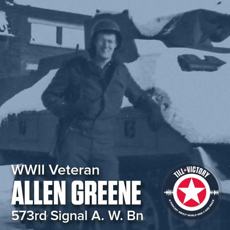 cover art for Episode 5 - Allen Greene (573rd Signal Aircraft Warning Battalion) WWII veteran interview