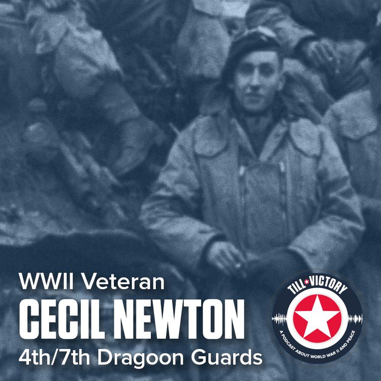 cover art for Episode 4 - Cecil Newton (4th / 7th Dragoon Guards) WW2 veteran interview