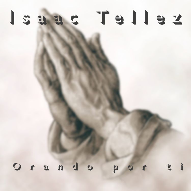 cover art for Isaac Tellez Orando por Ti (Acuerdate De Mi)