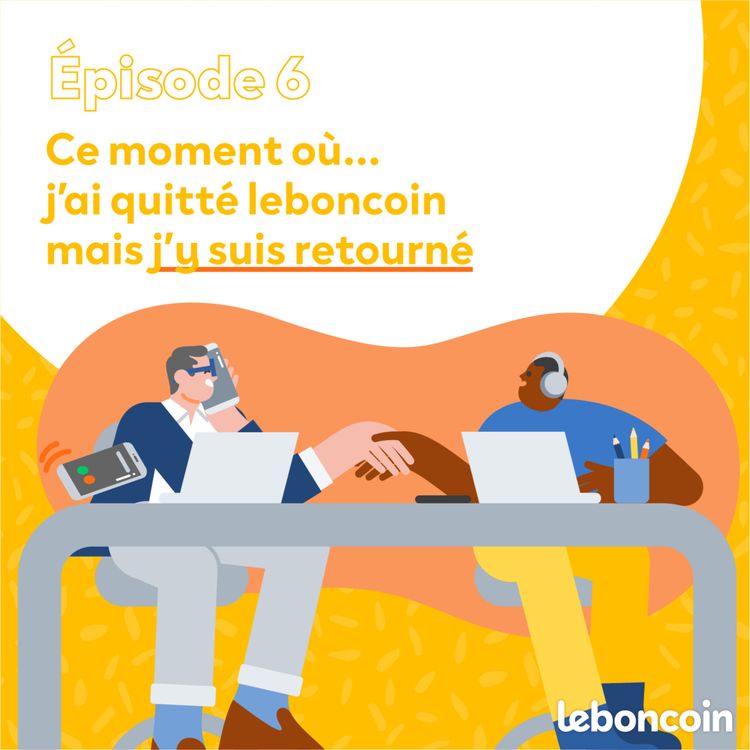 cover art for Ce moment-là : "J'ai quitté leboncoin mais j'y suis retourné" par Chakkra et Thomas