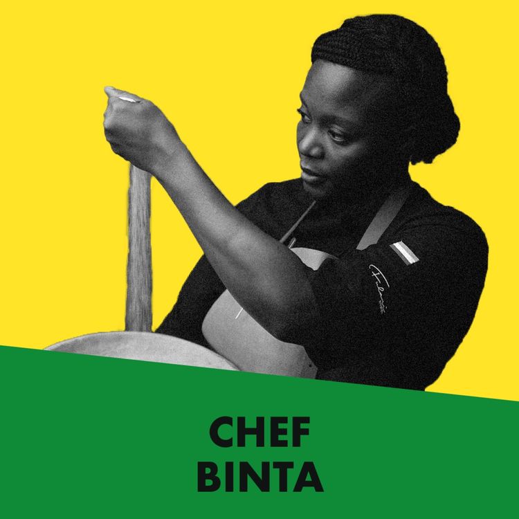 cover art for "We are way more than Jollof" - Chef Binta on promoting African food globally