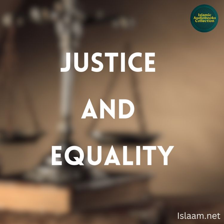 cover art for Justice and Equality (Islaam.net) 