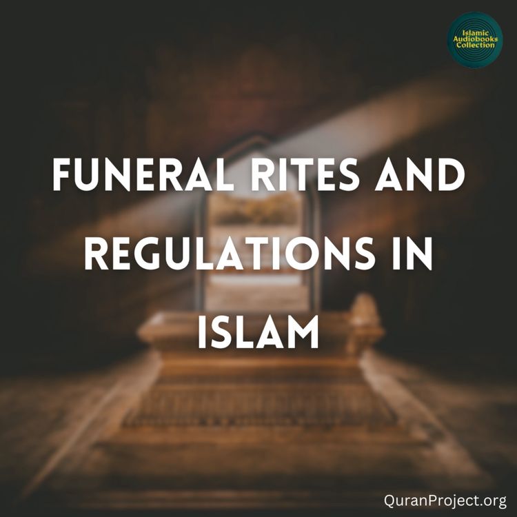 cover art for Funeral Rites and Regulations (QuranProject)