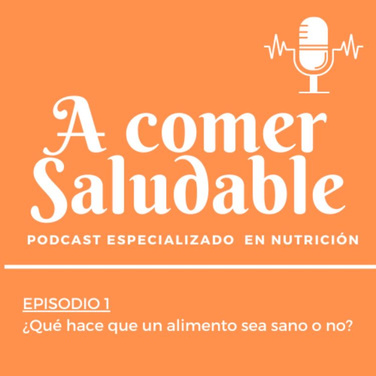 cover art for ¿Qué hace que un alimento sea sano o no?