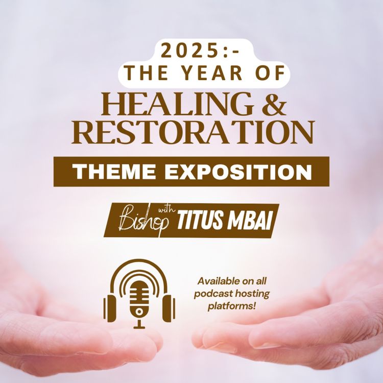 cover art for Theme Exposition; The Year of Healing and Restoration - Part 2 (Episode 3)