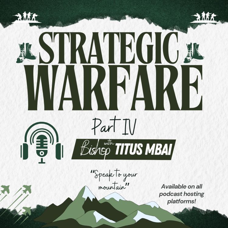 cover art for Strategic Warfare (Part 4 - Episode 3) - Speak to Your Mountain