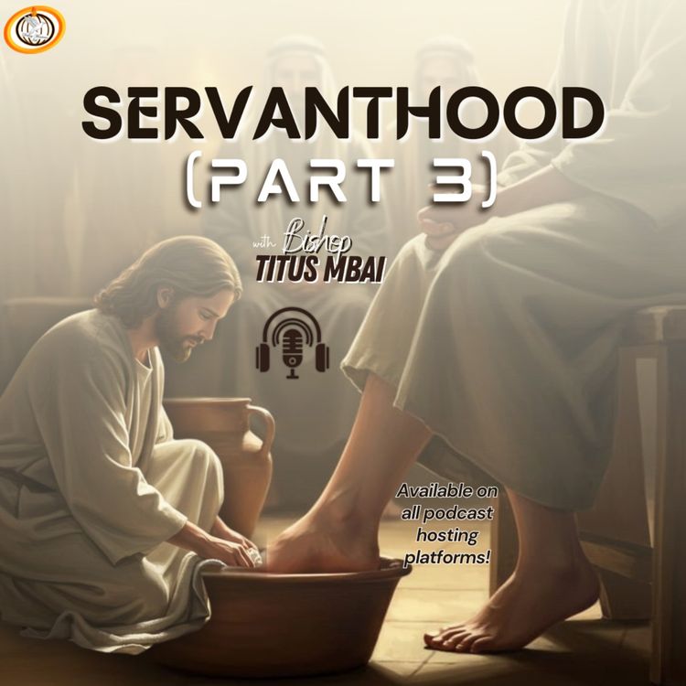 cover art for Servanthood (Part 3 - Episode 1)