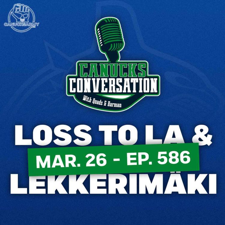 cover art for Mar. 26: A loss to the Kings and Lekkerimäki's first practice ft. Jeff Paterson (Ep. 586)