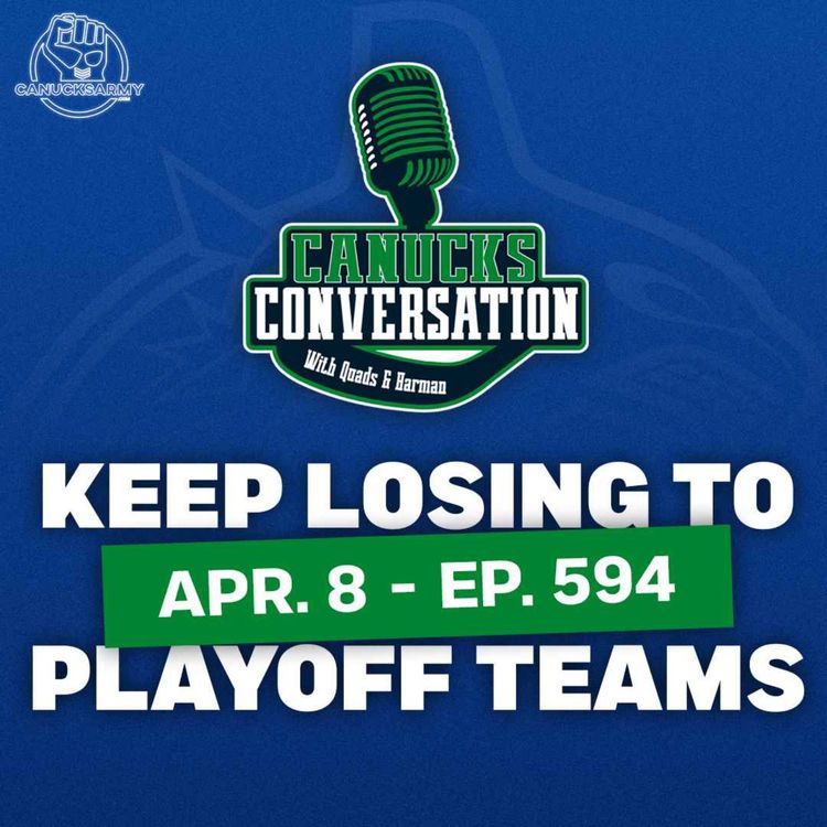 cover art for April 8: The Canucks keep losing to playoff teams ft. Jeff Paterson (Ep. 594)