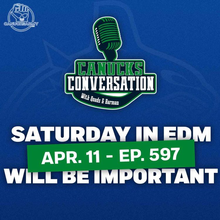 cover art for April 11: So Saturday in Edmonton is going to be important...ft. baggedmilk (Ep. 597)