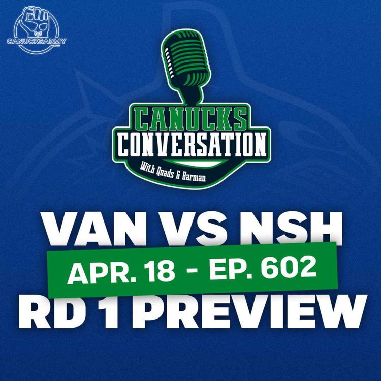 cover art for April 18: Predators vs. Canucks Round 1 PLAYOFF PREVIEW (Ep. 602)