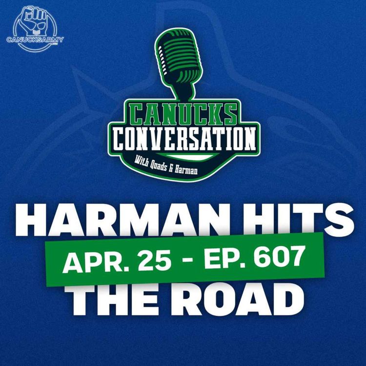 cover art for April 25: Harman checks in from the road and Kevin Woodley discusses goaltending (Ep. 607)