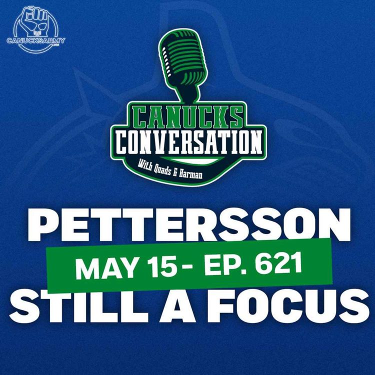 cover art for May 15: Elias Pettersson a major focus as Canucks drop Game 4 ft. Irfaan Gaffar (Ep. 621)