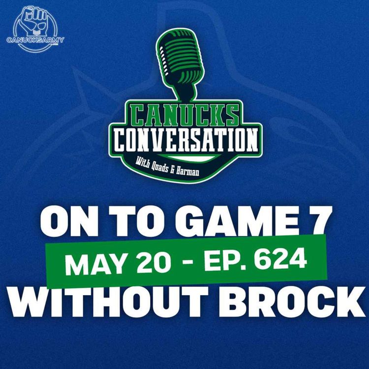 cover art for May 20: Recapping Game 6, previewing Game 7 with Boeser out ft. Frank Seravalli (Ep. 624)