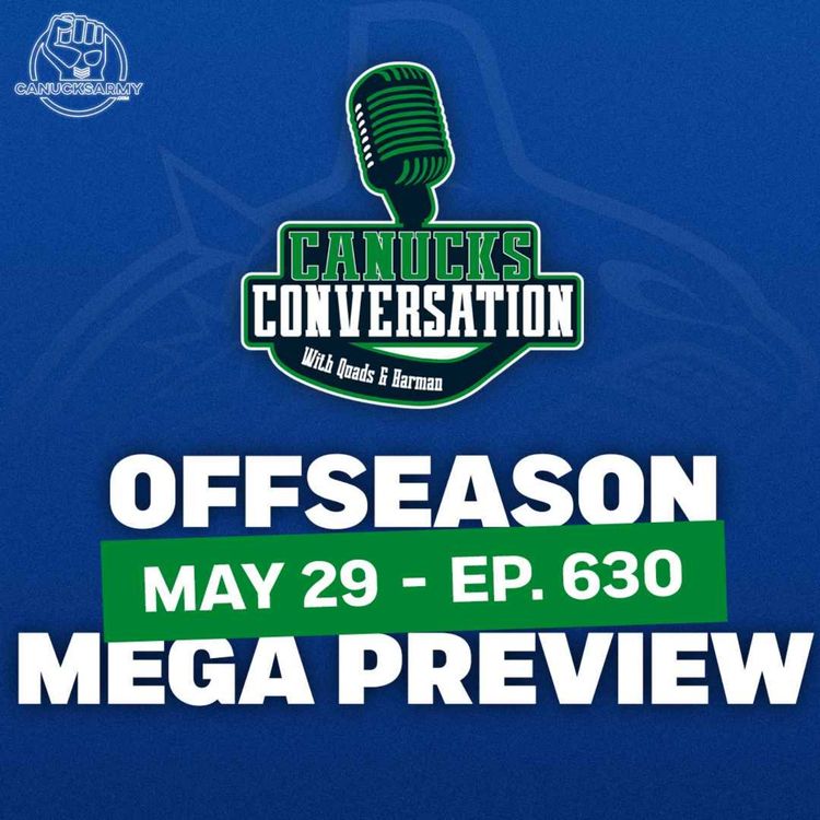 cover art for May 29: Vancouver Canucks 2024 off-season MEGA PREVIEW ft. Jeff Paterson (Ep. 630)