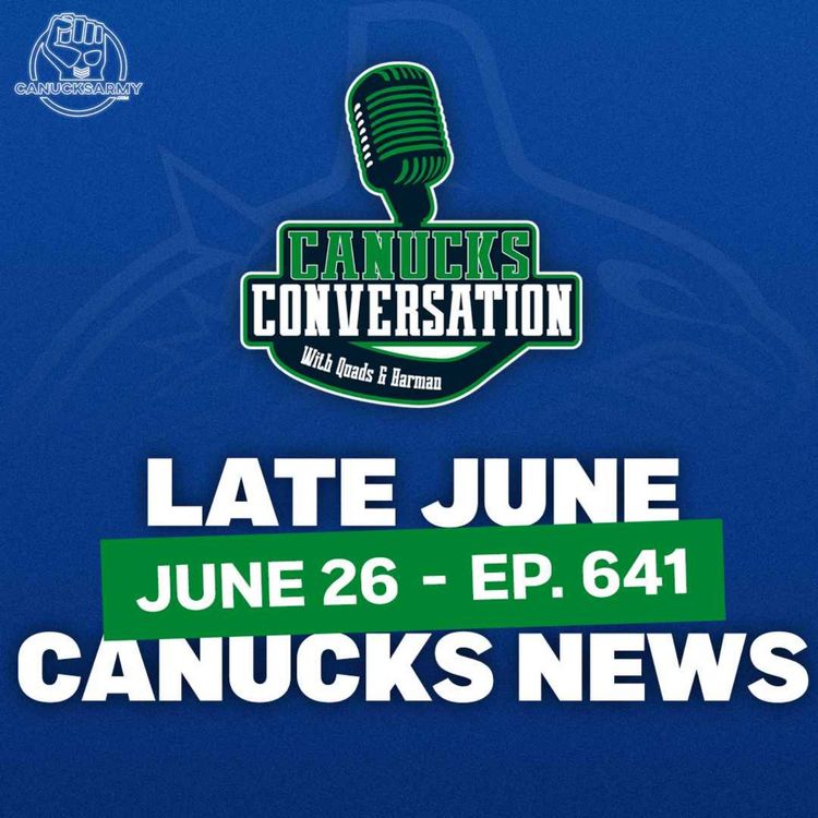 cover art for June 26: A busy Canucks show in late June ft. Frank Seravalli (Ep. 641)