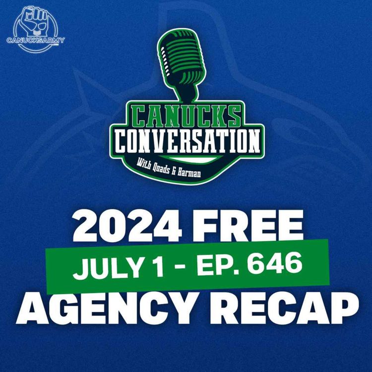 cover art for July 1: Vancouver Canucks 2024 Free Agency Day One Recap ft. Cody Severtson & Jeff Paterson (Ep.646)