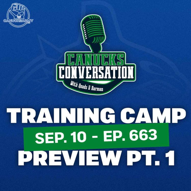 cover art for Sep 10: Canucks training camp preview pt. 1 w/ guest co-host Jeff Paterson - (ep.663)