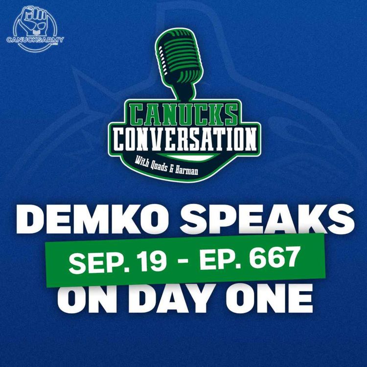 cover art for Sep 19: Demko Speaks on Day 1 of Camp - Canucks Convo LIVE From Canucks Training Camp - (ep.667)