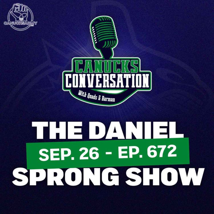 cover art for Sep. 26: The Daniel Sprong Show - Canucks Conversation - (ep.672)