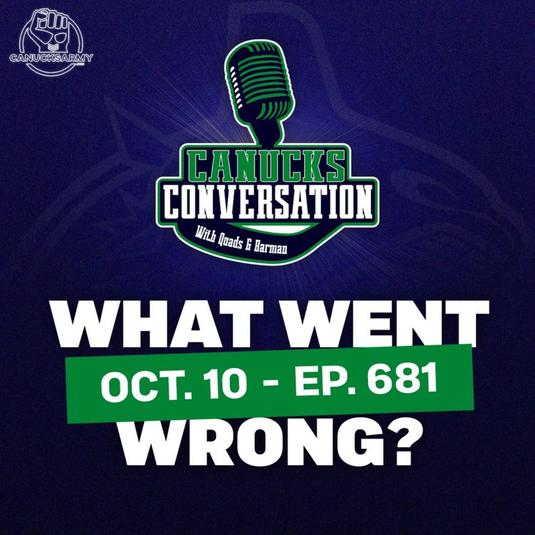 cover art for Oct. 10: Breaking down an opening night loss - Canucks Conversation - (ep.681)