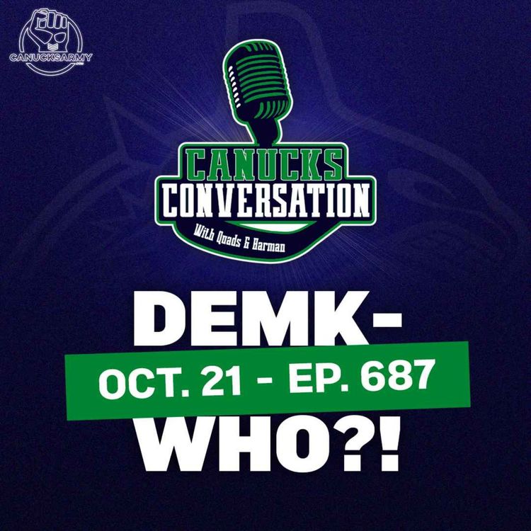 cover art for Oct. 21: Demk-WHO? Lankinen shuts out the Flyers - Canucks Conversation - (ep.687)