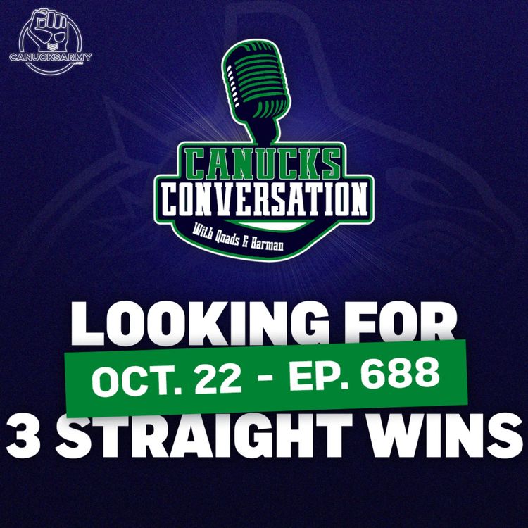 cover art for Oct. 22: Canucks look for 3 straight wins in Chicago - Canucks Conversation - (ep.688)