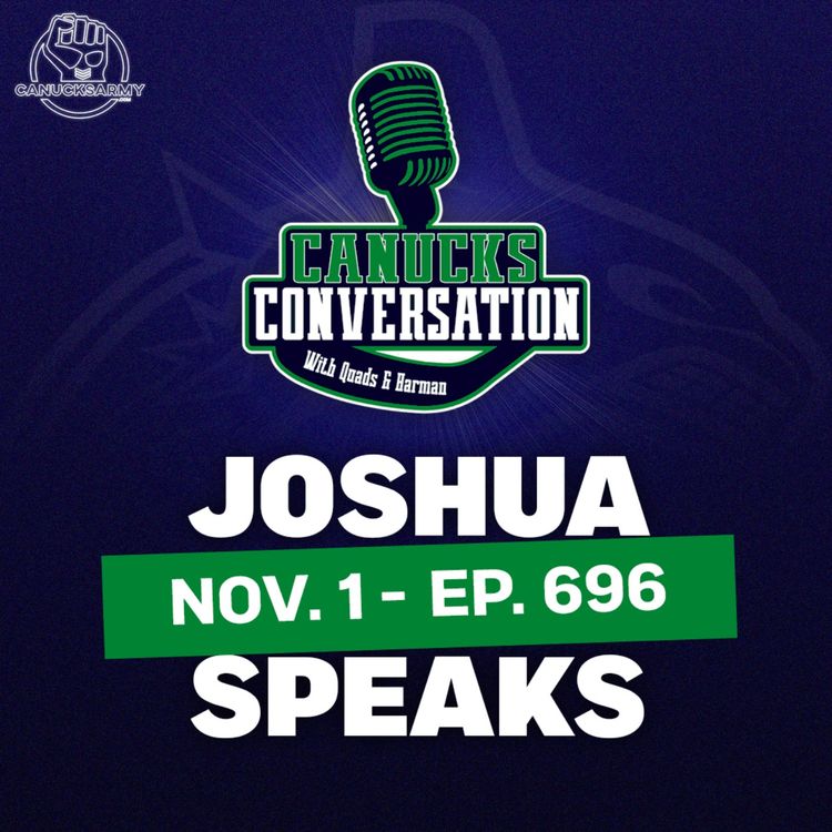 cover art for Nov. 1: Dakota Joshua speaks ft. Frank Seravalli - Canucks Conversation - (ep.696)