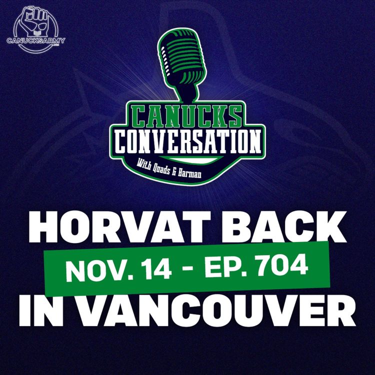 cover art for Nov. 14: Bo is back again ft. Jeff Paterson - Canucks Conversation - (ep.704)