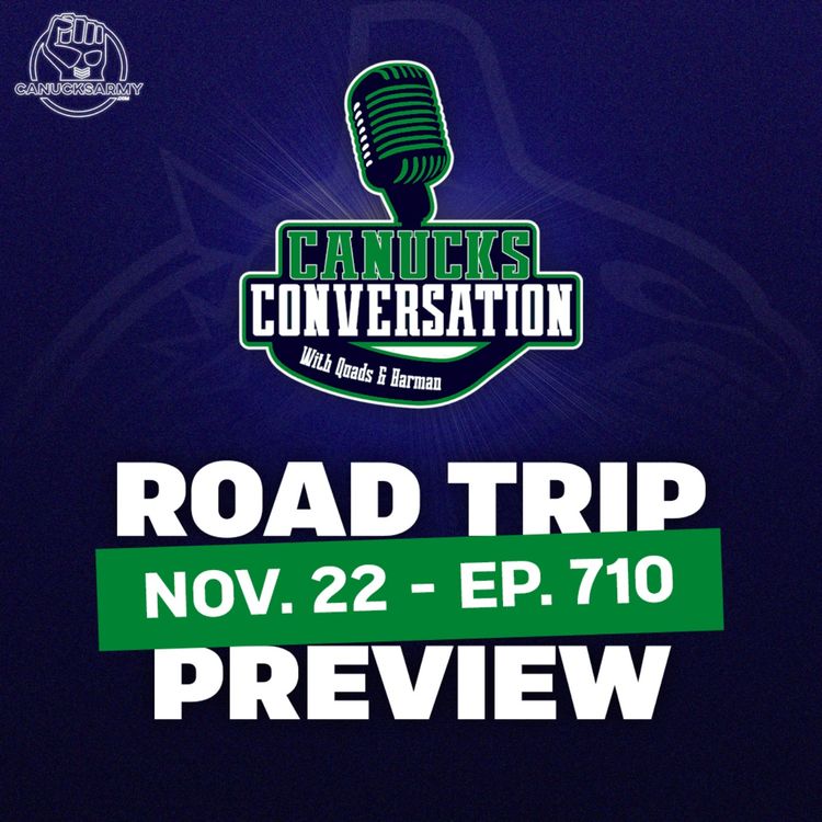 cover art for Nov. 22: Canucks road trip preview + Family Feud - Canucks Conversation (ep.710)