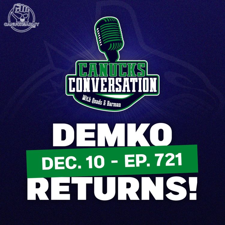 cover art for Dec. 10: Thatcher Demko returns ft. Dave Hall - Canucks Conversation (ep.721)