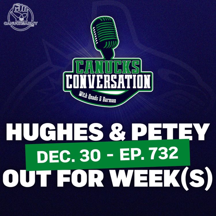 cover art for Dec. 30: Hughes and Pettersson out for week(s)  - Canucks Conversation (ep.732)