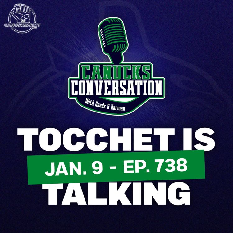 cover art for Jan. 9: An interesting Tocchet quote ft. Jeff Paterson - Canucks Conversation (ep.738)