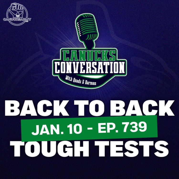 cover art for Jan. 10: Back-to-back tough tests for the Canucks  - Canucks Conversation (ep.739)