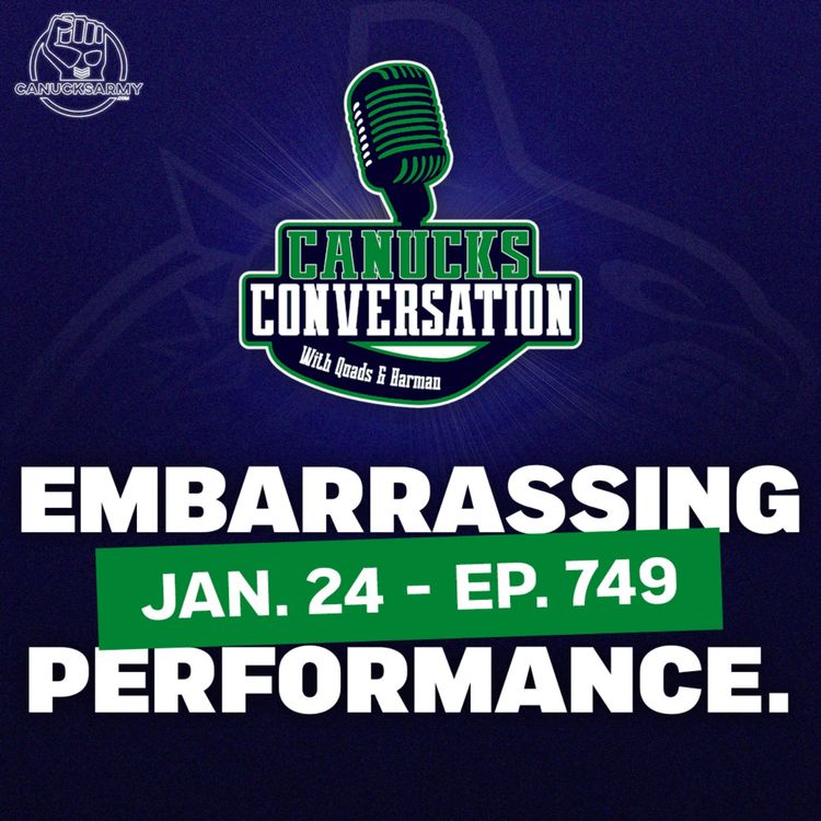 cover art for Jan 24: Another embarrassing loss, so what now? - Canucks Conversation (ep.749)