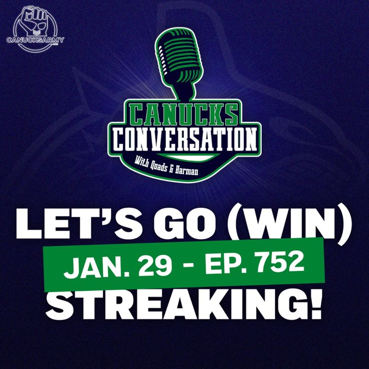 cover art for Jan 29: Let's go streaking - Canucks Conversation (ep.752)