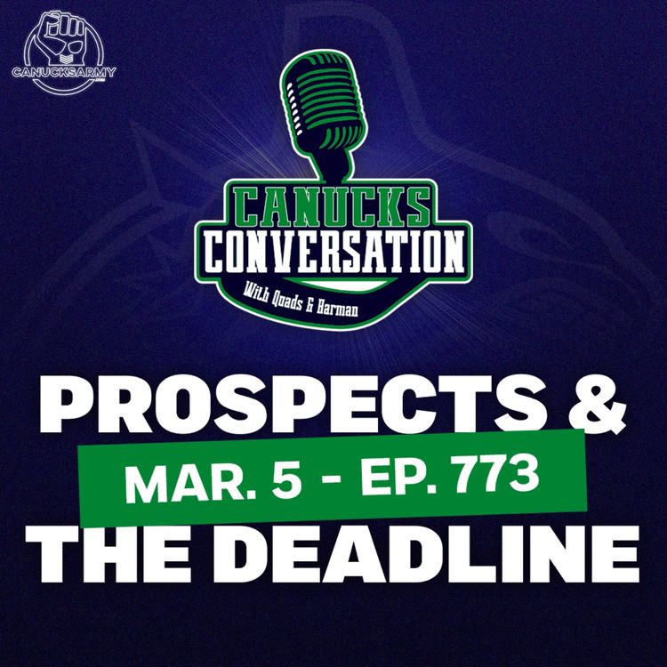 cover art for Mar. 5: Canucks prospects and the deadline ft. Dave Hall (ep.773)