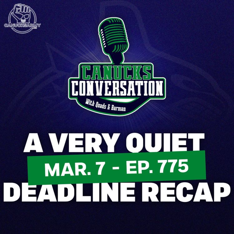 cover art for Mar. 7: Canucks deadline day recap (ep.775)