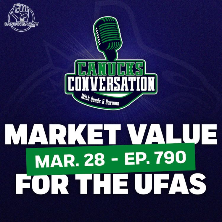 cover art for Mar. 28: Which of their UFAs should the Canucks sign at market value? (ep.790)