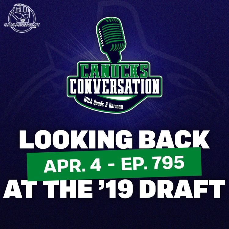 cover art for Apr. 4: Revisiting the 2019 NHL Draft + Canucks Practice Updates (ep.795)