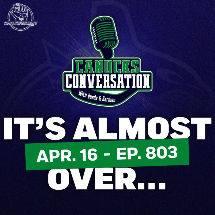 cover art for Apr. 16: A Farewell to the 2024-25 Canucks + Family Feud (ep.803)