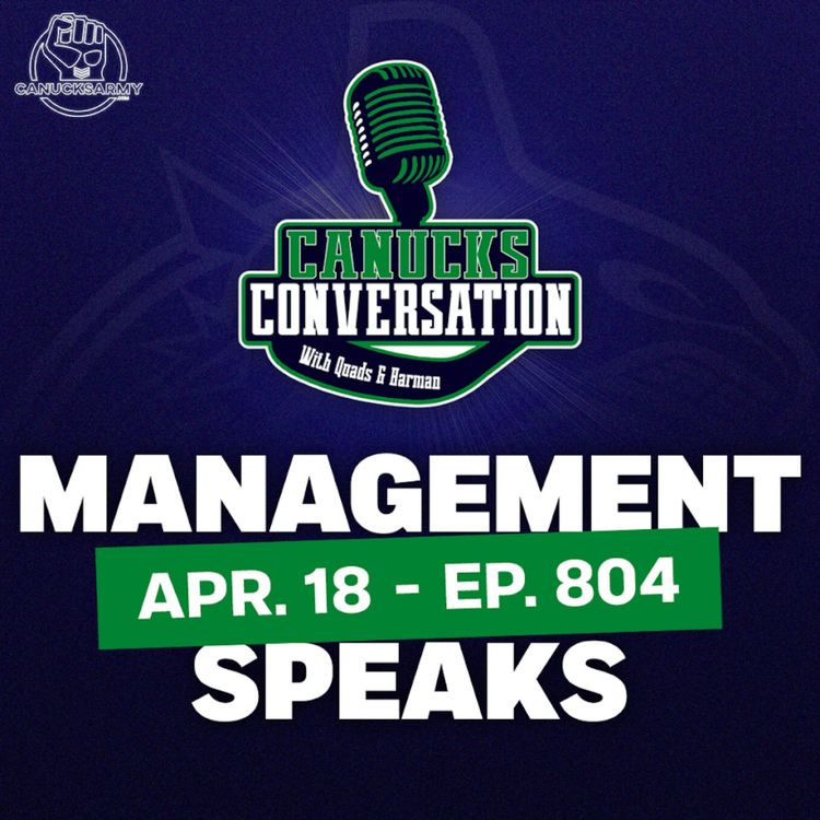 cover art for Apr. 21: Canucks management speaks + first round playoff picks ft. Patrick Johnston (ep.805)